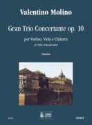 Molino, Valentino : Gran Trio Concertante Op. 10 per Violino, Viola e Chitarra