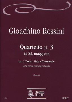 Rossini, Gioachino : Quartetto N. 3 in Si bemolle maggiore per 2 Violini, Viola e Violoncello