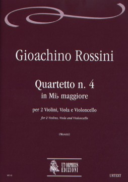 Rossini, Gioachino : Quartetto N. 4 in Mi bemolle maggiore per 2 Violini, Viola e Violoncello