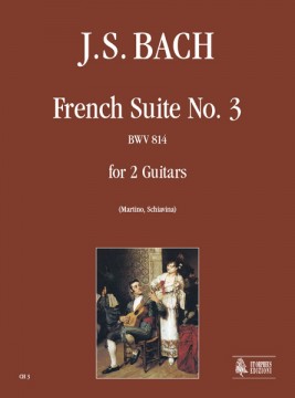 Bach, Johann Sebastian : Suite Francese III BWV 814 per 2 Chitarre