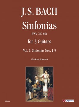 Bach, Johann Sebastian : Sinfonias BWV 787-801 for 3 Guitars - Vol. 1: Sinfonias Nos. 1-5