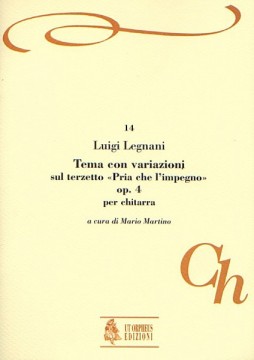 Legnani, Luigi : Tema con Variazioni sul Terzetto “Pria che l’impegno” Op. 4 per Chitarra