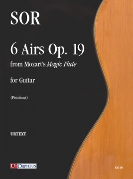 Sor, Fernando : 6 Airs Op. 19 from Mozart’s “Magic Flute” for Guitar