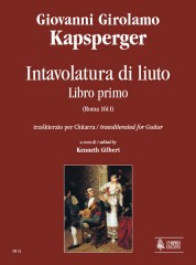 Kapsperger, Giovanni Girolamo : Intavolatura di Liuto. Libro Primo traslitterato per Chitarra