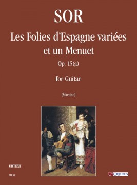 Sor, Fernando : Les Folies d’Espagne variées et un Menuet Op. 15(a) per Chitarra