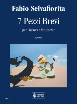 Selvafiorita, Fabio : 7 Pezzi Brevi per Chitarra (2005)