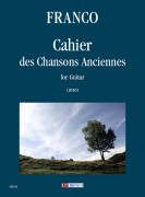 Franco, Alfredo : Cahier des Chansons Anciennes for Guitar (2010)
