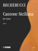 Becherucci, Eugenio : Canzone Siciliana per Chitarra (2011)
