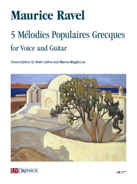 Ravel, Maurice : 5 Mélodies Populaires Grecques for Voice and Guitar