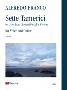 Franco, Alfredo : Sette Tamerici on Lyrics from Giovanni Pascoli’s “Myricae” for Voice and Guitar (2016)