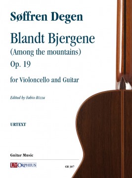 Degen, Søffren : Blandt Bjergene (Among the mountains) Op. 19 for Violoncello and Guitar