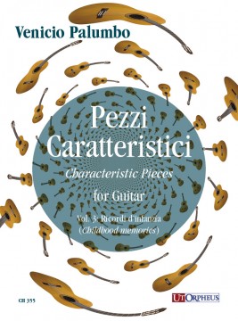 Palumbo, Venicio : Pezzi Caratteristici per Chitarra - Vol. 3: Ricordi d’infanzia Palumbo, Venicio : Pezzi Caratteristici per Chitarra - Vol. 3: Ricordi d’infanzia