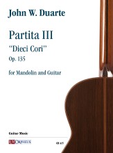 Duarte, John W. : Partita III “Dieci Cori” op. 135 per Mandolino e Chitarra Duarte, John W. : Partita III “Dieci Cori” op. 135 per Mandolino e Chitarra