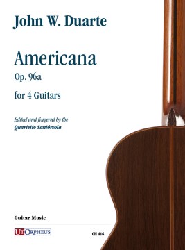 Duarte, John W. : Americana op. 96a per 4 Chitarre Duarte, John W. : Americana op. 96a per 4 Chitarre