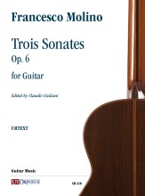 Molino, Francesco : Trois Sonates op. 6 per Chitarra Molino, Francesco : Trois Sonates op. 6 per Chitarra