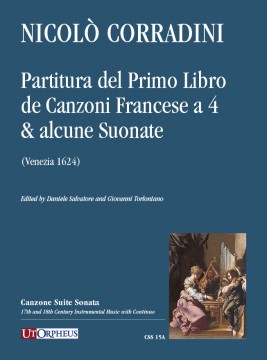 Corradini, Nicolò : Partitura del Primo Libro de Canzoni Francese a 4 & alcune Suonate (Venezia 1624) [Score]