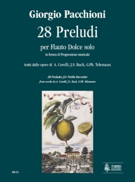 Pacchioni, Giorgio : 28 Preludes for Recorder Solo in melodic progression from works by A. Corelli, J.S. Bach, G.Ph. Telemann