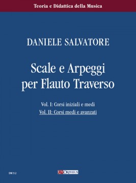 Salvatore, Daniele : Scale e Arpeggi per Flauto Traverso - Vol. II: Corsi Medi e Avanzati Salvatore, Daniele : Scale e Arpeggi per Flauto Traverso - Vol. II: Corsi Medi e Avanzati
