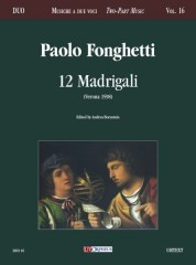 Fonghetti, Paolo : 12 Madrigali (Verona 1598) for 2 Voices