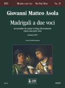Asola, Giovanni Matteo : Madrigali a due voci accomodati da cantar in Fuga diversamente sopra una parte sola (Venezia 1587)