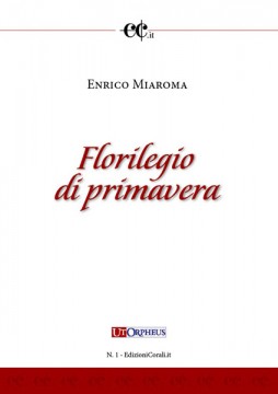 Miaroma, Enrico : Florilegio di Primavera. 8 Compositions for Children’s Choir and Piano