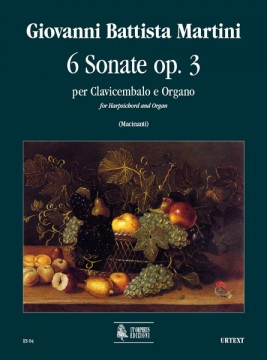 Martini, Giovanni Battista : 6 Sonate Op. 3 (Bologna 1747) per Clavicembalo e Organo