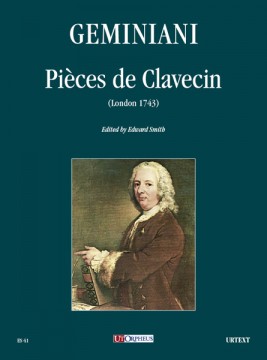 Geminiani, Francesco : Pièces de Clavecin (London 1743) Geminiani, Francesco : Pièces de Clavecin (London 1743)