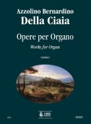 Della Ciaia, Azzolino Bernardino : Works for Organ