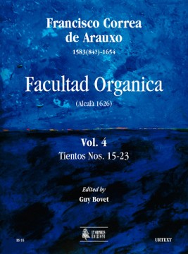 Correa de Arauxo, Francisco : Facultad Organica (Alcalá 1626) [Edition in 11 vols.] - Vol. 4: Tientos Nos. 15-23