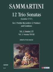 Sammartini, Giuseppe : 12 Trio Sonatas (London 1727) for 2 Treble Recorders (2 Violins) and Continuo - Vol. 1: Sonatas I-VI