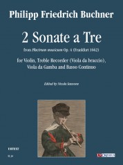 Buchner, Philipp Friedrich : 2 Sonate a Tre from “Plectrum musicum” Op. 4 (Frankfurt 1662) for Violin, Treble Recorder (Viola da Braccio), Viola da Gamba and Basso Continuo