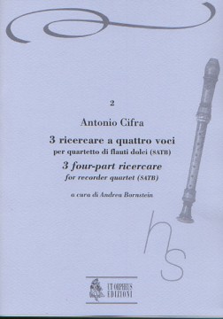 Cifra, Antonio : 3 Ricercare a quattro voci (Roma 1619) per Quartetto di Flauti Dolci (SATB)
