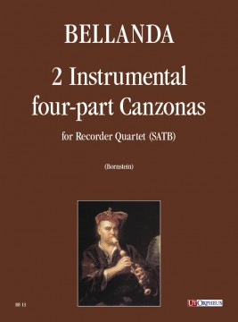 Bellanda, Lodovico : 2 Instrumental four-part Canzonas (Verona 1599) for Recorder Quartet (SATB)