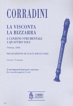 Corradini, Nicolò : La Visconta, La Bizzarra. 2 Instrumental four-part Canzonas (Venezia 1624) for Recorder Quartet (SATB)