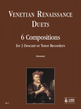 Venetian Renaissance Duets. 6 Compositions for 2 Descant or Tenor Recorders