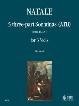 Natale, Pompeo : 5 Sonatine a tre voci (ATB) (Roma 1674/81) per 3 Viole da Gamba