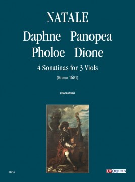 Natale, Pompeo : Daphne, Panopea, Pholoe, Dione. 4 Sonatinas (Roma 1681) for 3 Viols