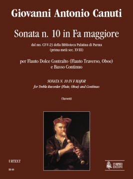 Canuti, Giovanni Antonio : Sonata No. 10 in F Major from the ms. CF-V-23 of the Biblioteca Palatina in Parma (early 18th century) for Treble Recorder (Flute, Oboe) and Continuo