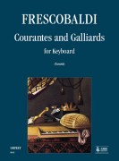 Frescobaldi, Girolamo : Courantes and Gaillards for Keyboard