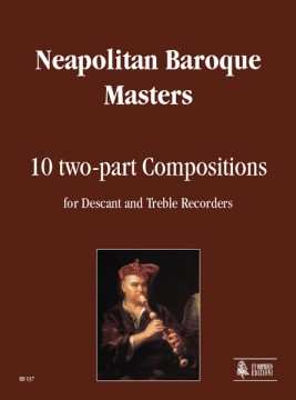 Maestri del Barocco Napoletano : 8 Composizioni a 2 voci per Flauto Dolce Soprano e Contralto