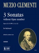 Clementi, Muzio : 3 Sonatas without Opus number Op-sn 13-15 (WO 3, 14, 13) for Keyboard