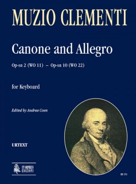 Clementi, Muzio : Canone Op-sn 2 (WO 11) and Allegro Op-sn 10 (WO 22) for Keyboard