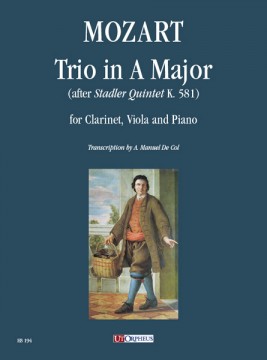 Mozart, Wolfgang Amadeus : Trio in A Major (after Stadler Quintet K. 581) for Clarinet, Viola and Piano