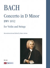 Bach, Johann Sebastian : Concerto in D Minor BWV 1052 for Violin and Strings [Score]