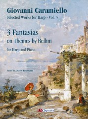 Caramiello, Giovanni : 3 Fantasias on Themes by Bellini for Harp and Piano