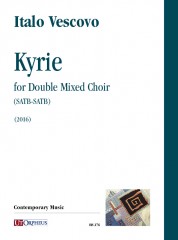 Vescovo, Italo : Kyrie for Double Mixed Choir (SATB-SATB) (2016)