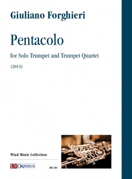 Forghieri, Giuliano : Pentacolo for Solo Trumpet and Trumpet Quartet (2013)