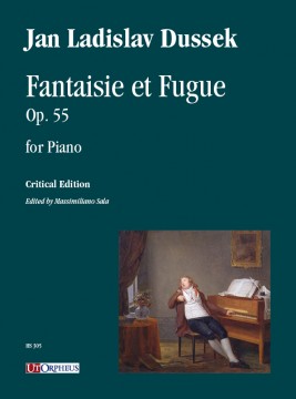 Dussek, Jan Ladislav : Fantaisie et Fugue Op. 55 for Piano
