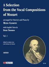 A Selection from the Vocal Compositions of Mozart arranged for Voice(s) and Piano by Muzio Clementi - Vol. 1 A Selection from the Vocal Compositions of Mozart arranged for Voice(s) and Piano by Muzio Clementi - Vol. 1