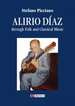 Picciano, Stefano : Alirio Díaz through Folk and Classical Music